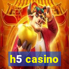 h5 casino